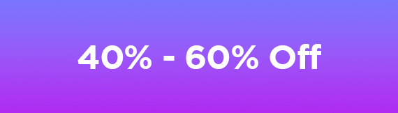40% - 60% Off