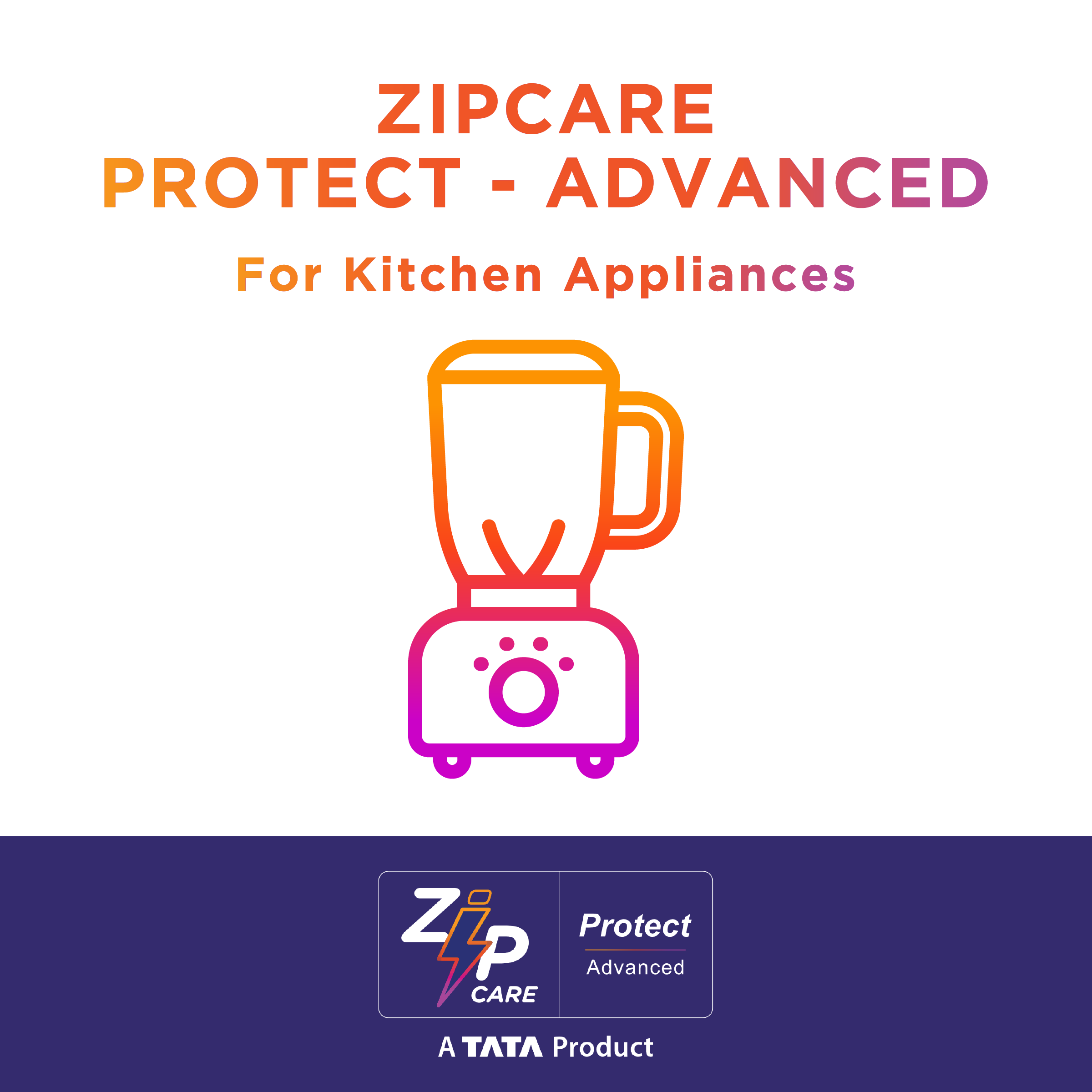ZipCare Protect Advanced 1 Year for Kitchen Appliances (Rs. 5000 - Rs. 10000)_1