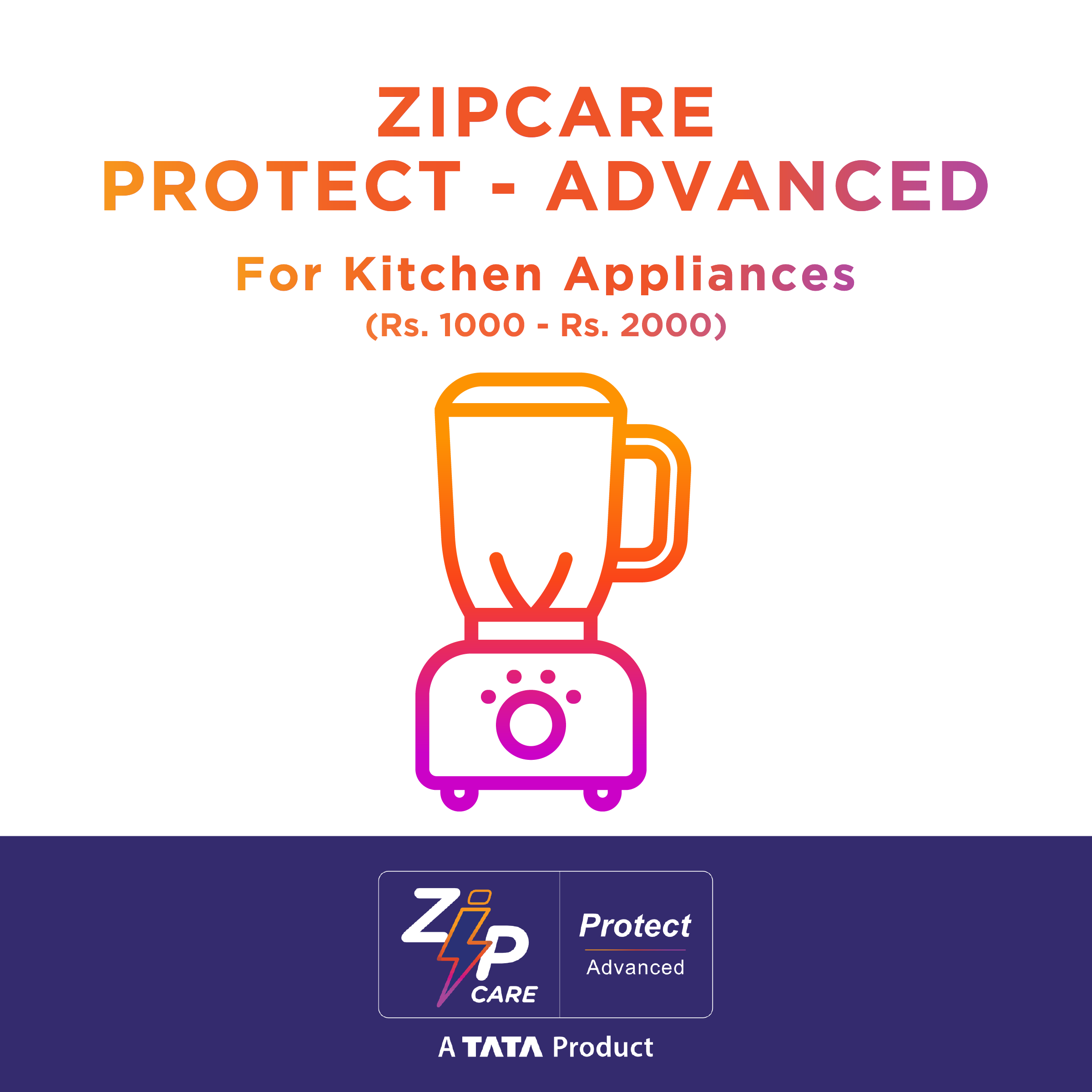 ZipCare Protect Advanced 1 Year for Kitchen Appliances (Rs. 1000 - Rs. 2000)_1