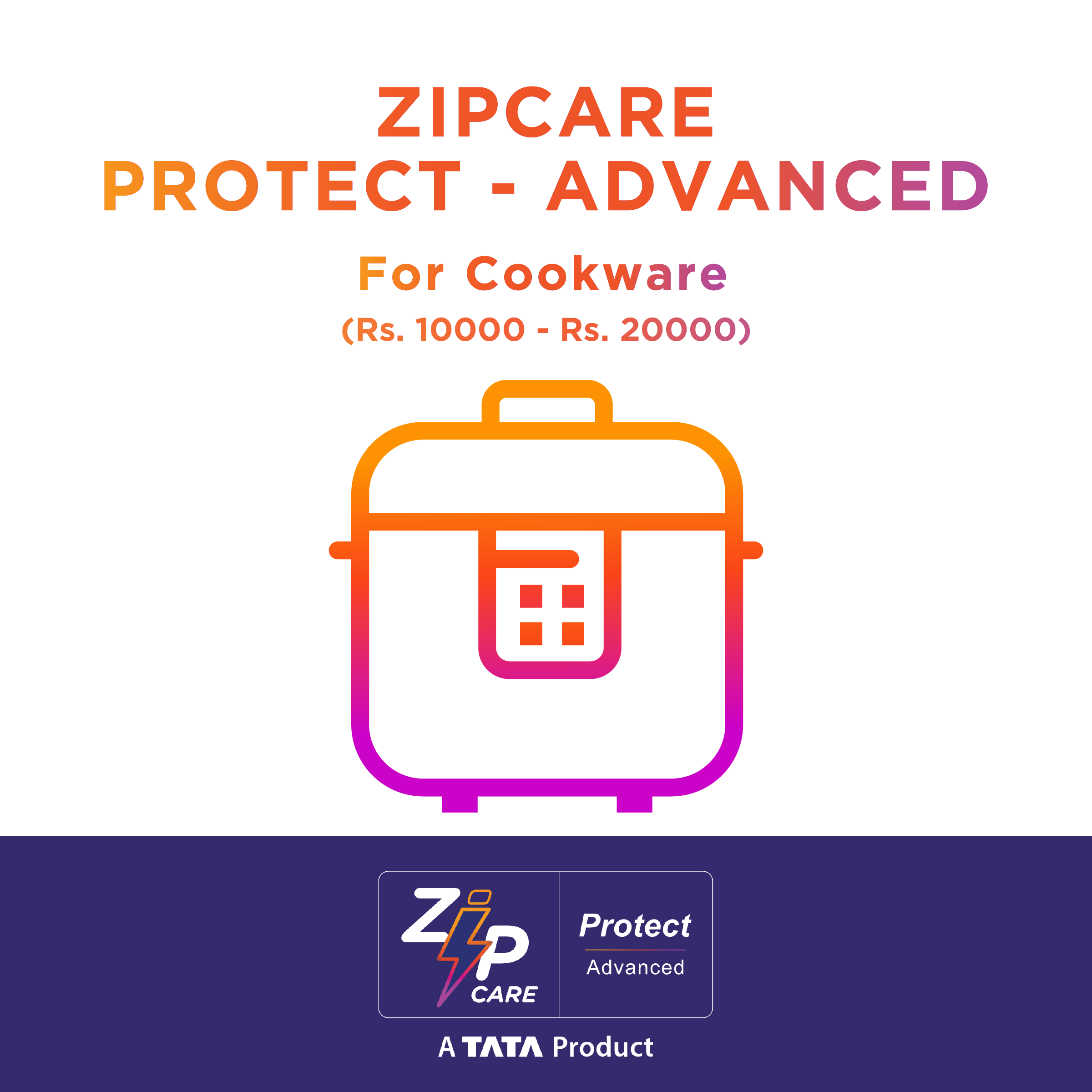 ZipCare Protect Advanced 1 Year for Cookware (Rs. 10000 - Rs. 20000)_1