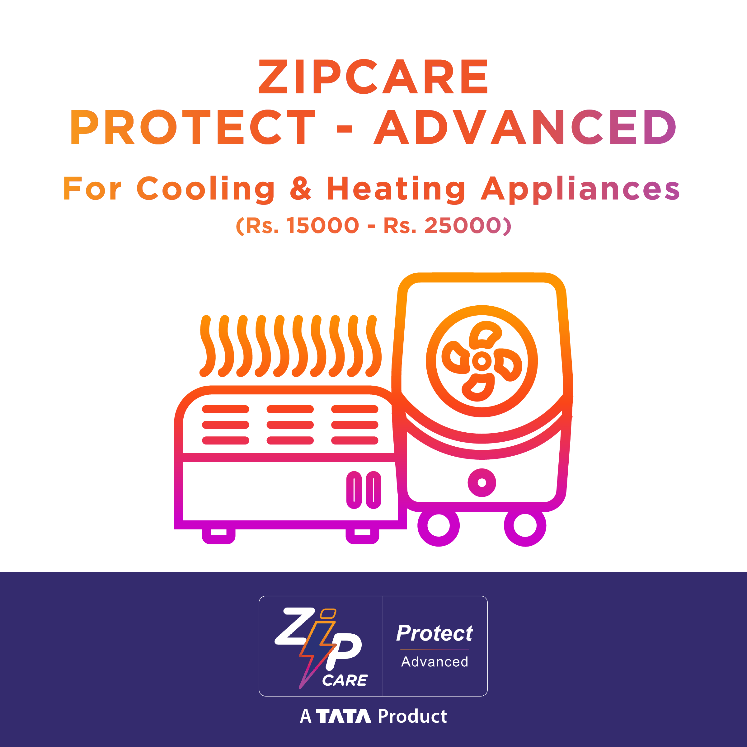 ZipCare Protect Advanced 1 Year for Cooling & Heating Appliances (Rs. 15000 - Rs. 25000)_1