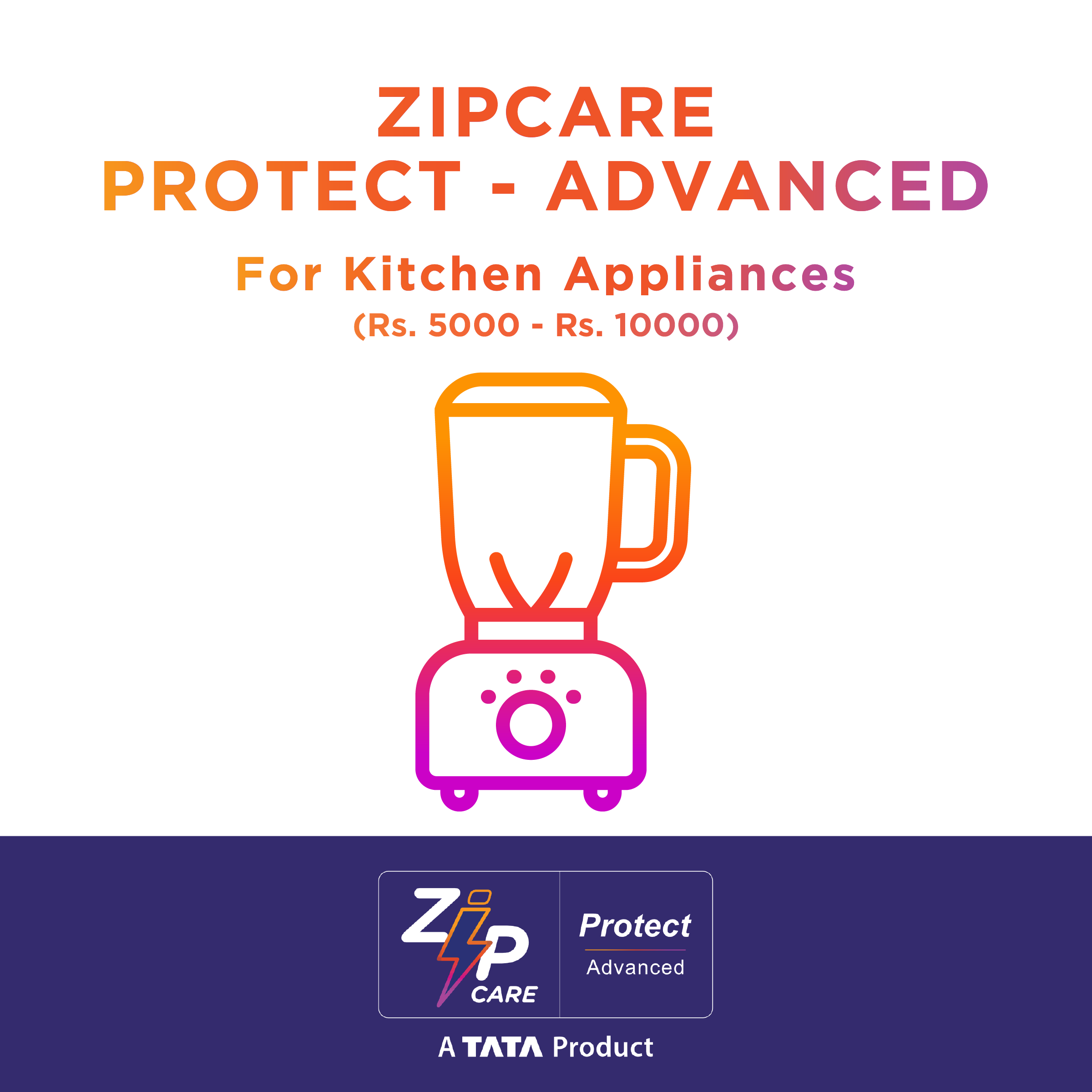 ZipCare Protect Advanced 1 Year for Kitchen Appliances (Rs. 5000 - Rs. 10000)_1