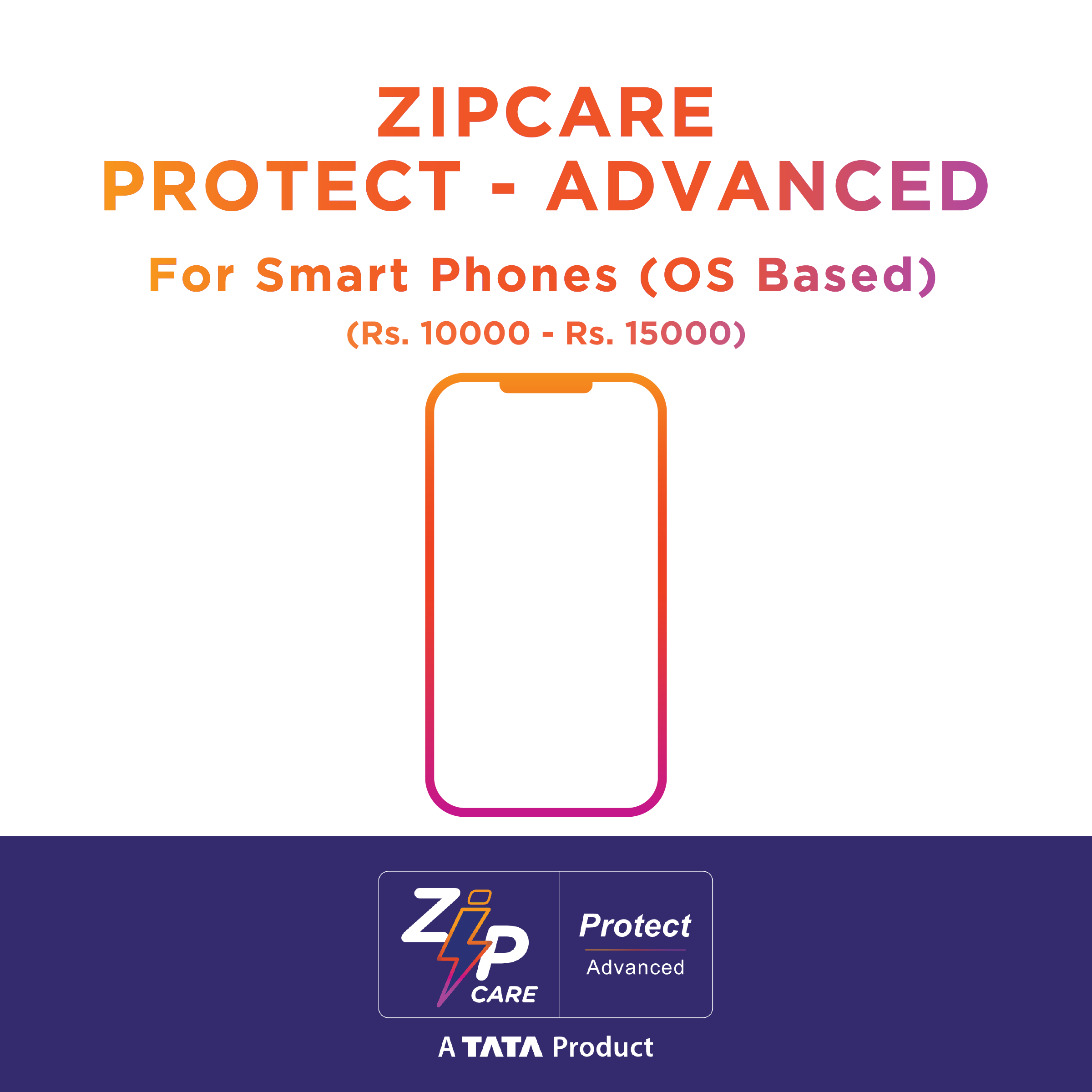 ZipCare Protect Advanced 1 Year for Smart Phones (OS Based) (Rs. 10000 - Rs. 15000)_1