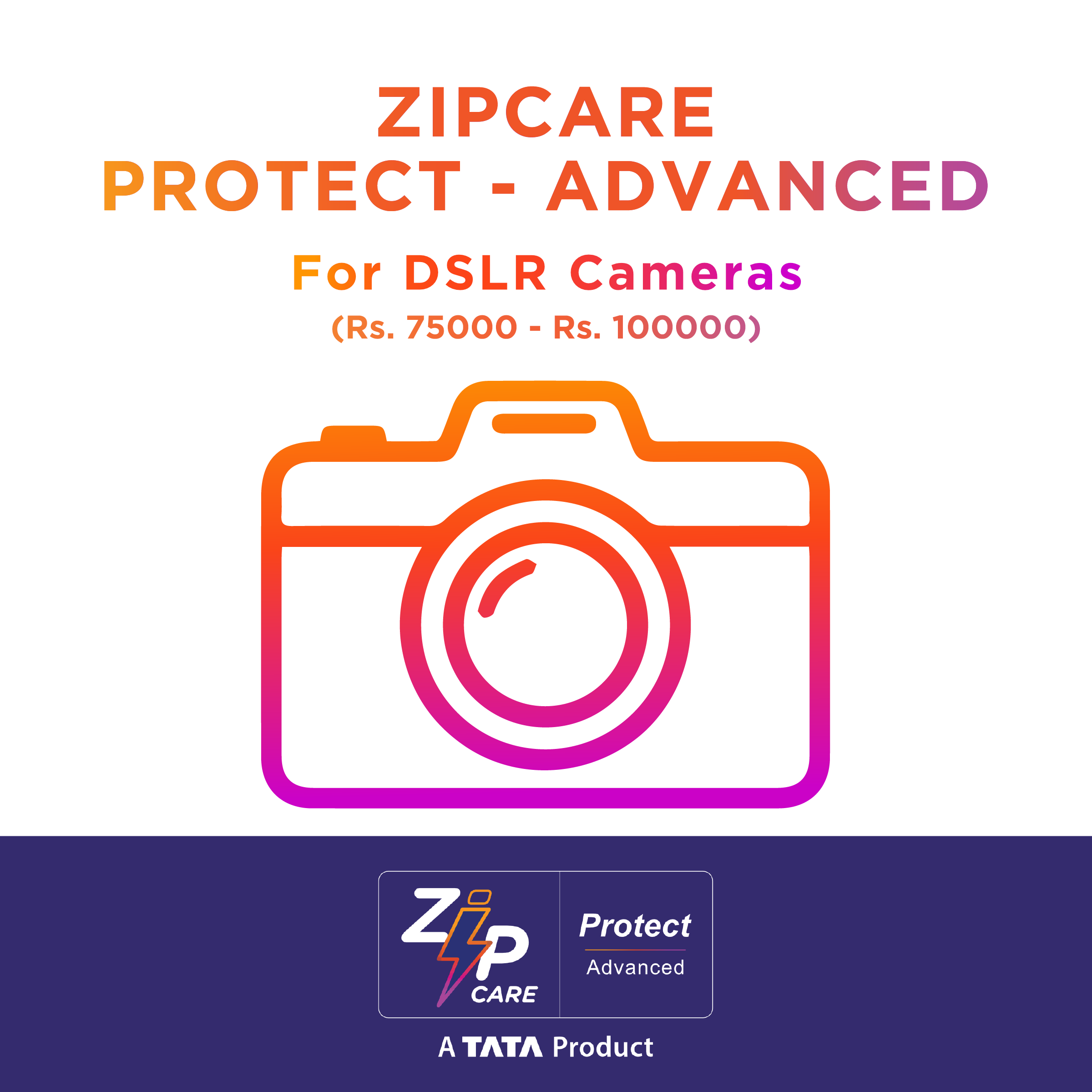 ZipCare Protect Advanced 1 Year for DSLR Cameras (Rs. 75000 - Rs. 100000)_1