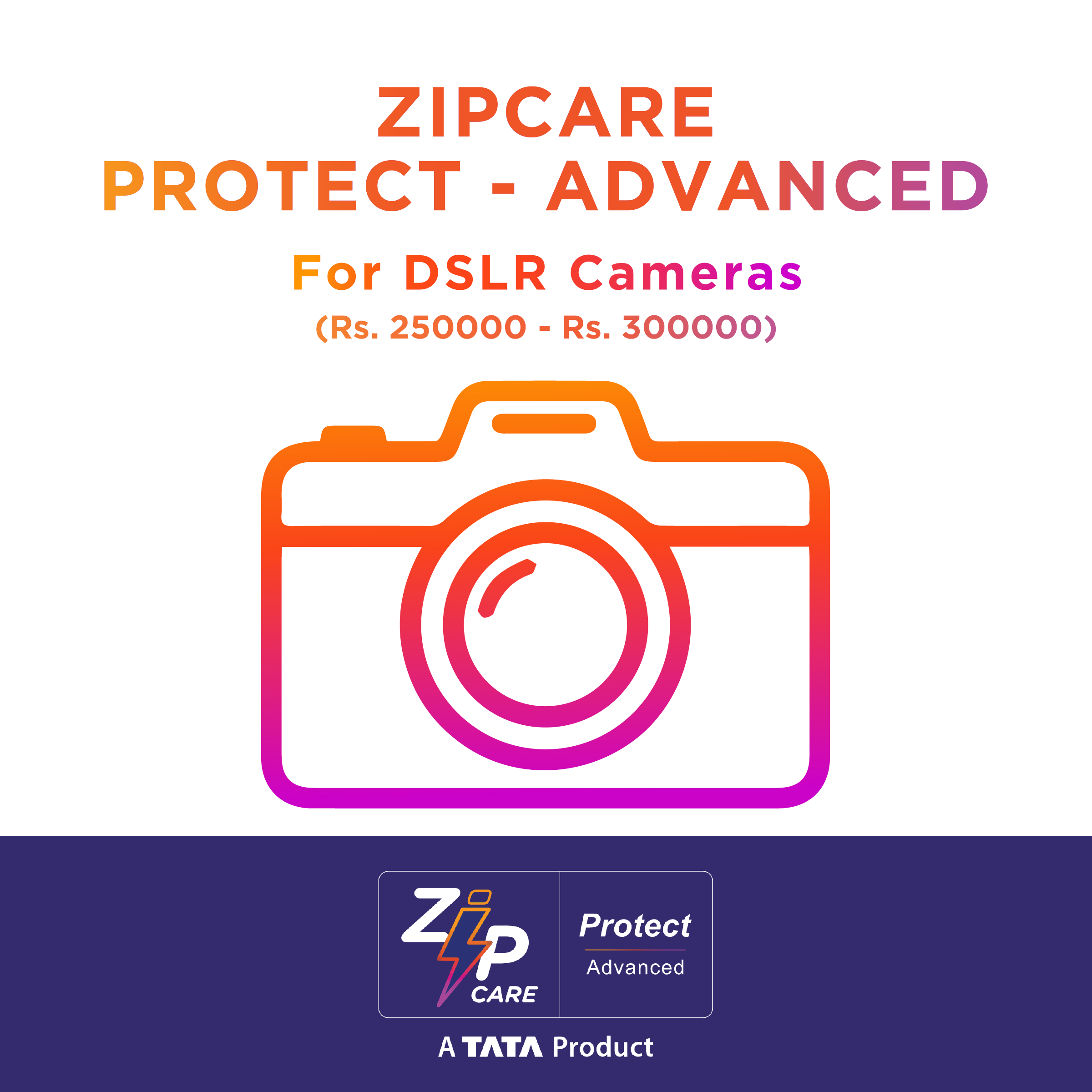 ZipCare Protect Advanced 2 Year for DSLR Cameras (Rs. 250000 - Rs. 300000)_1