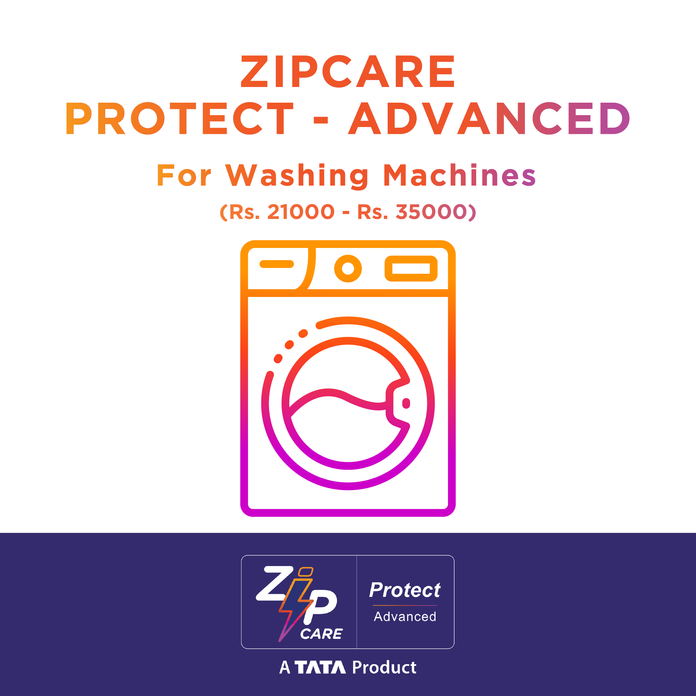 ZipCare Protect Advanced 1 Year for Washing Machines (Rs. 21000 - Rs. 35000)_1