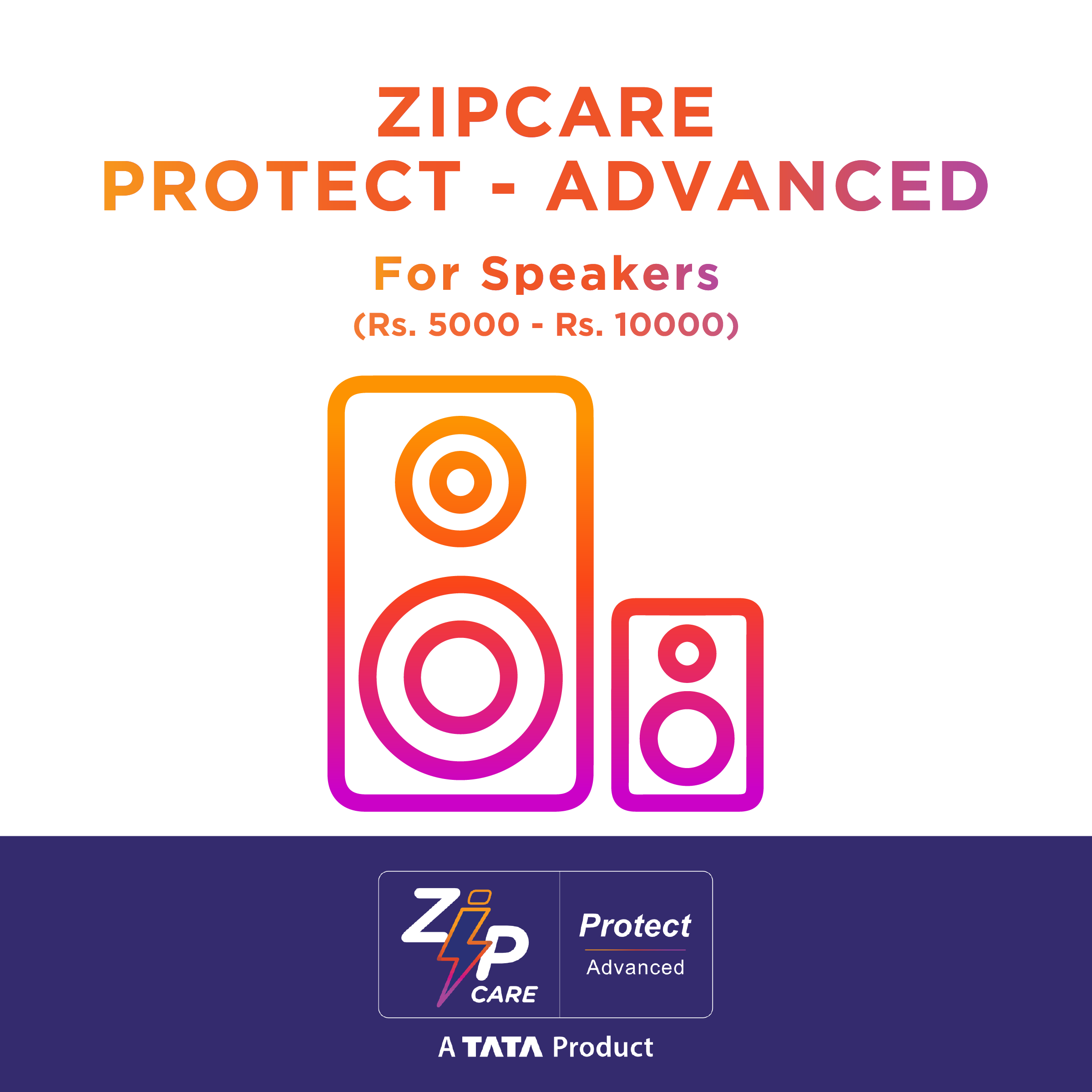 ZipCare Protect Advanced 1 Year for Speakers (Rs. 5000 - Rs. 10000)_1