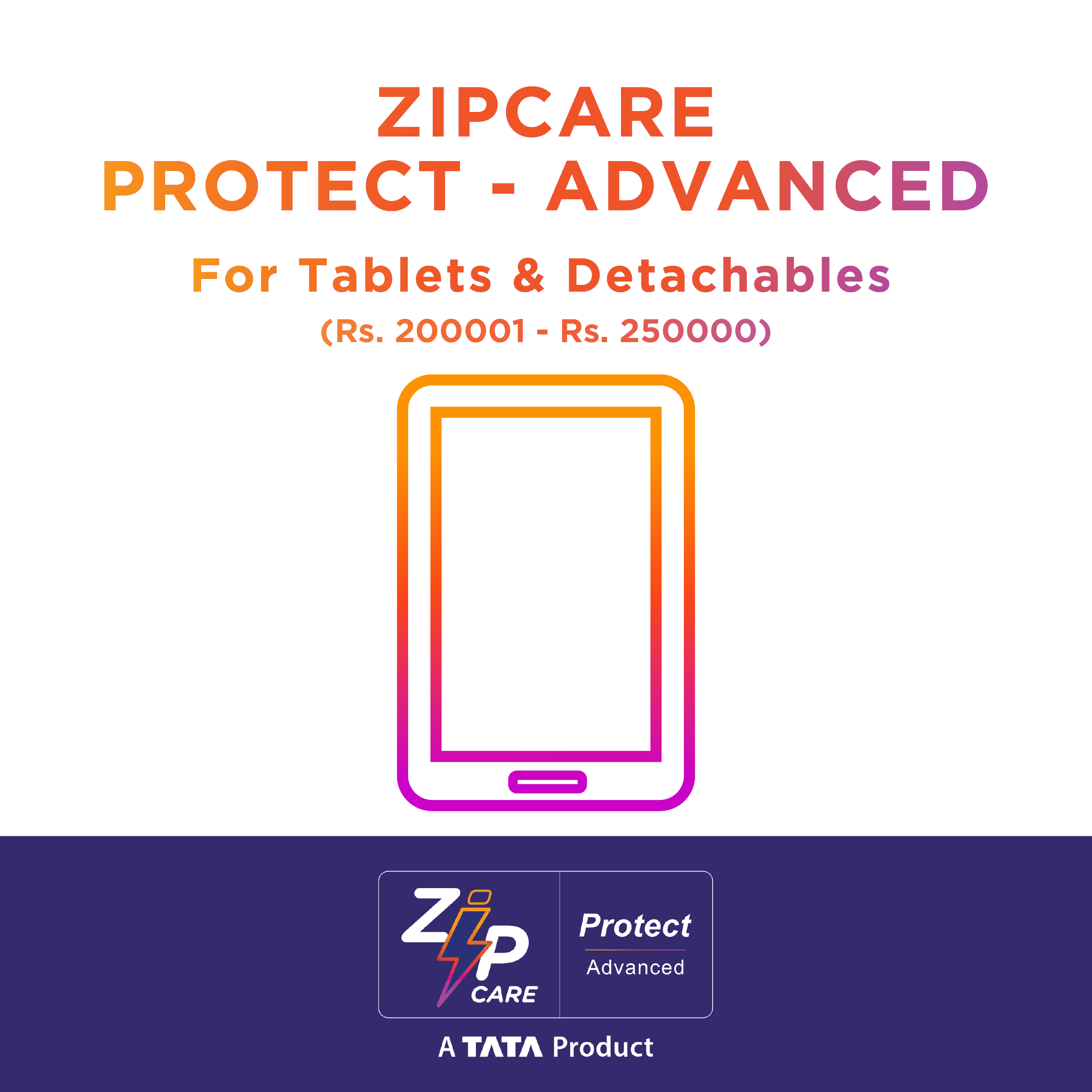 ZipCare Protect Advanced 1 Year for Tablets & Detachables (Rs. 200001 - Rs. 250000)_1