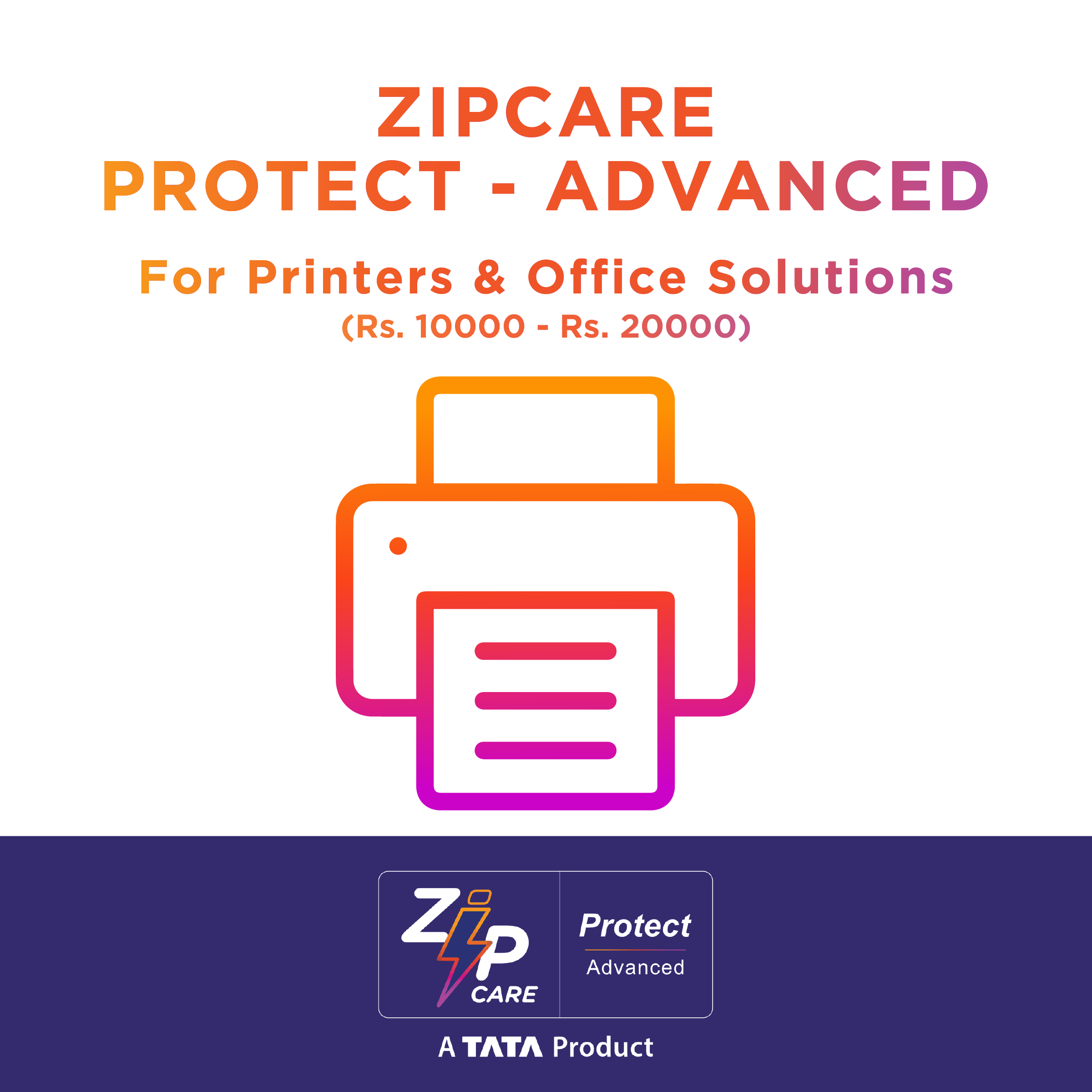 ZipCare Protect Advanced 1 Year for Printers & Office Solutions (Rs. 10000 - Rs. 20000)_1