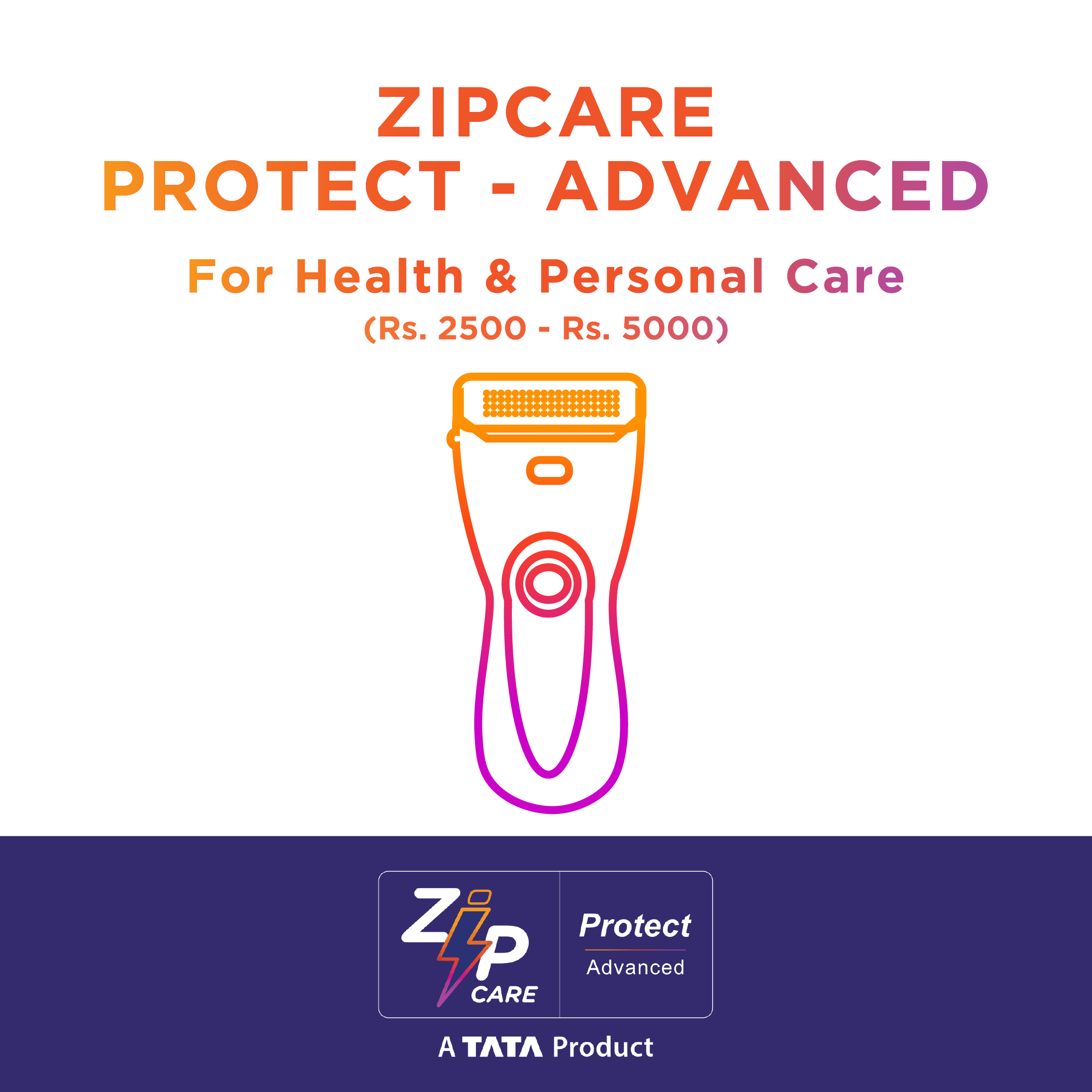 ZipCare Protect Advanced 1 Year for Health & Personal Care (Rs. 2500 - Rs. 5000)_1