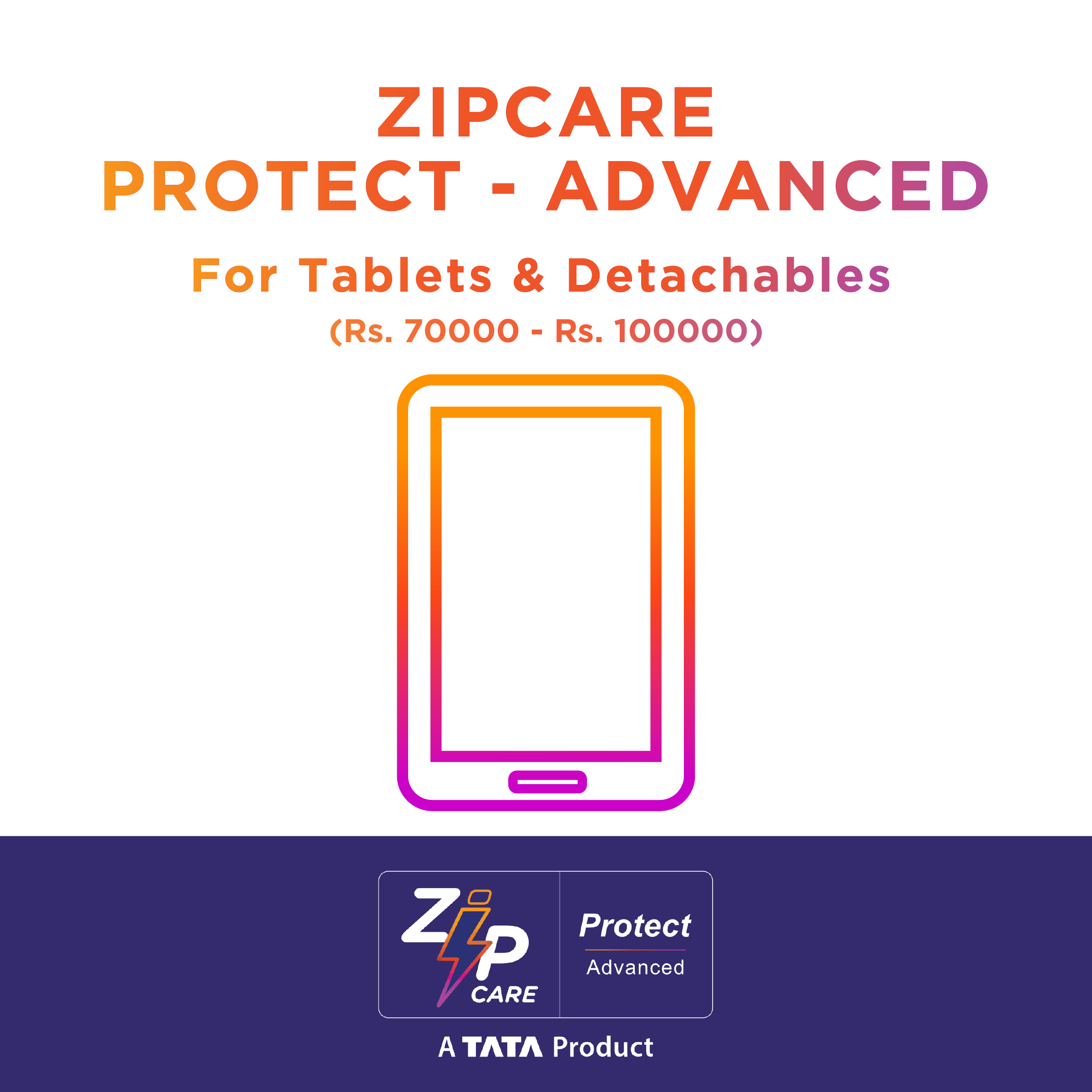 ZipCare Protect Advanced 2 Year for Tablets & Detachables (Rs. 70000 - Rs. 100000)_1